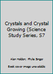 Paperback Crystals and Crystal Growing (Science Study Series, S7 Book