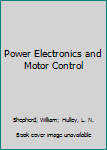 Paperback Power Electronics and Motor Control Book