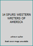 Mass Market Paperback 14 SPURS WESTERN WRITERS OF AMERICA Book
