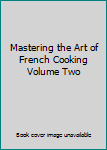 Hardcover Mastering the Art of French Cooking Volume Two Book