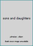 Sons and Daughters