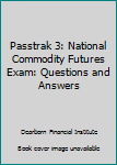 Paperback Passtrak 3: National Commodity Futures Exam: Questions and Answers Book