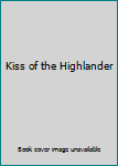 Kiss of the Highlander