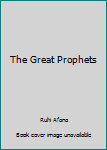 The Great Prophets