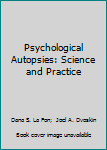 Psychological Autopsies:  Science and Practice