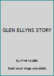 Hardcover GLEN ELLYNS STORY Book