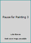 Unknown Binding Pause for Painting 3 Book