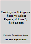 Unknown Binding Readings in Tokugawa Thought: Select Papers, Volume 9, Third Edition Book