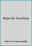 Room for One More