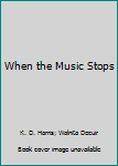 Paperback When the Music Stops Book