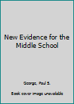 Paperback New Evidence for the Middle School Book