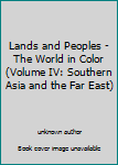 Unknown Binding Lands and Peoples - The World in Color (Volume IV: Southern Asia and the Far East) Book