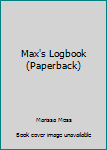 Paperback Max's Logbook (Paperback) Book