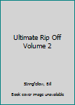 Paperback Ultimate Rip Off Volume 2 Book