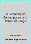 Hardcover A Dictionary of Contemporary and Colloquial Usage Book