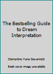Paperback The Bestselling Guide to Dream Interpretation Book