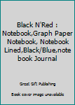 Black N'Red : Notebook,Graph Paper Notebook, Notebook Lined,Black/Blue,notebook Journal