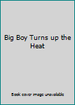 Audio Cassette Big Boy Turns up the Heat Book