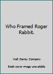 Who Framed Roger Rabbit.
