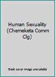 Paperback Human Sexuality (Chemeketa Comm Clg) Book