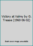 Victory at Valmy by G. Trease (1960-06-02)