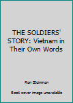 Hardcover THE SOLDIERS' STORY: Vietnam in Their Own Words Book