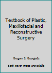 Textbook of Plastic, Maxillofacial and Reconstructive Surgery