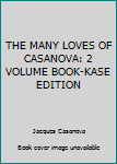 Mass Market Paperback THE MANY LOVES OF CASANOVA: 2 VOLUME BOOK-KASE EDITION Book