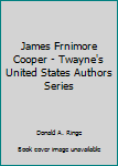 Paperback James Frnimore Cooper - Twayne's United States Authors Series Book