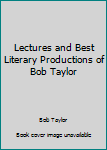 Hardcover Lectures and Best Literary Productions of Bob Taylor Book