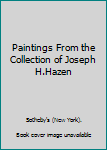 Hardcover Paintings From the Collection of Joseph H.Hazen [Unknown] Book