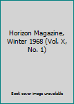 Hardcover Horizon Magazine, Winter 1968 (Vol. X, No. 1) Book