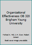 Paperback Organizational Effectiveness OB 320 Brigham Young University Book