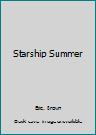 Starship Summer - Book #1 of the Starship Seasons