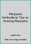 Paperback Marijuana Horticulture: Tips on Growing Marijuana Book