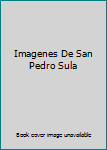 Paperback Imagenes De San Pedro Sula Book