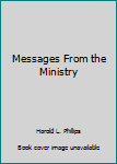 Hardcover Messages From the Ministry Book