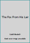 Mass Market Paperback The Fox From His Lair Book