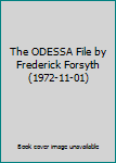 Hardcover The ODESSA File by Frederick Forsyth (1972-11-01) Book