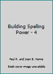 Building Spelling Power - 4