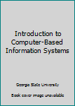 Paperback Introduction to Computer-Based Information Systems Book