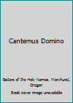 Paperback Cantemus Domino Book