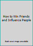 Paperback How to Win Friends and Influence People Book