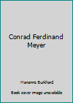 Conrad Ferdinand Meyer (Twayne's world authors series ; TWAS 480 : Germany)