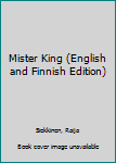 Library Binding Mister King (English and Finnish Edition) Book