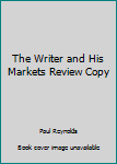 Hardcover The Writer and His Markets Review Copy Book