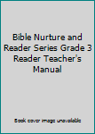 Paperback Bible Nurture and Reader Series Grade 3 Reader Teacher's Manual Book