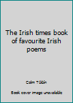The Irish Times Book of Favourite Irish Poems