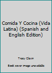 Library Binding Comida Y Cocina (Vida Latina) (Spanish and English Edition) [Spanish] Book