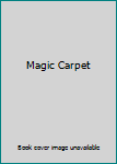 Magic Carpet - Book #2 of the Readtext Series Treasury of Literature